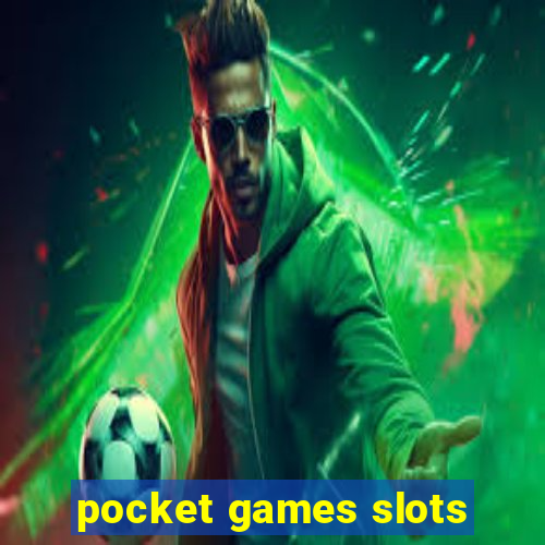 pocket games slots